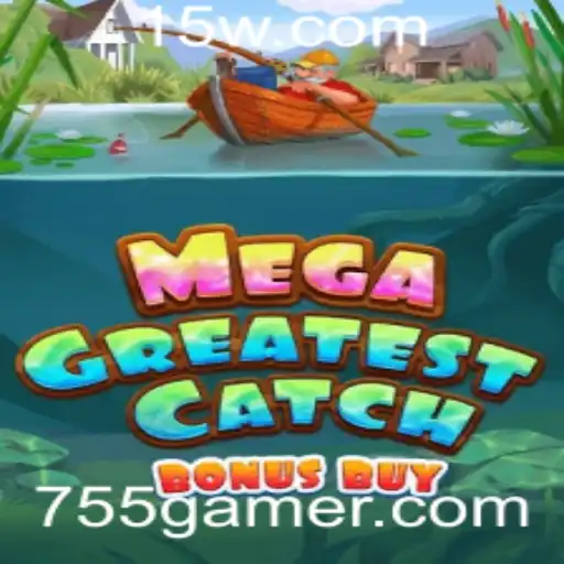 Explorando MegaGreatestCatchBonusBuy: O Novo Fenômeno do 755game